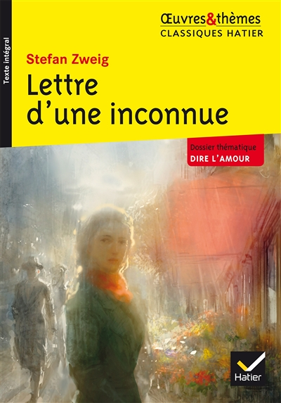 Lettre d'une inconnue - suivi d'un groupement thématique « Dire l'amour » (Broché)