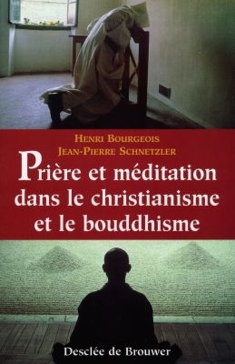 Prière et méditation dans le christianisme et le bouddhisme (Broché)
