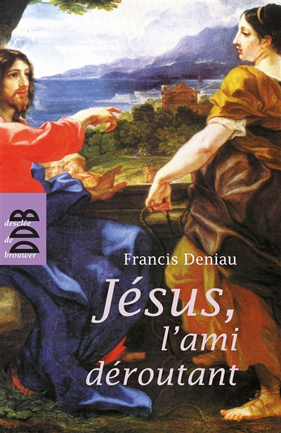 Jésus, l'ami déroutant (Broché)