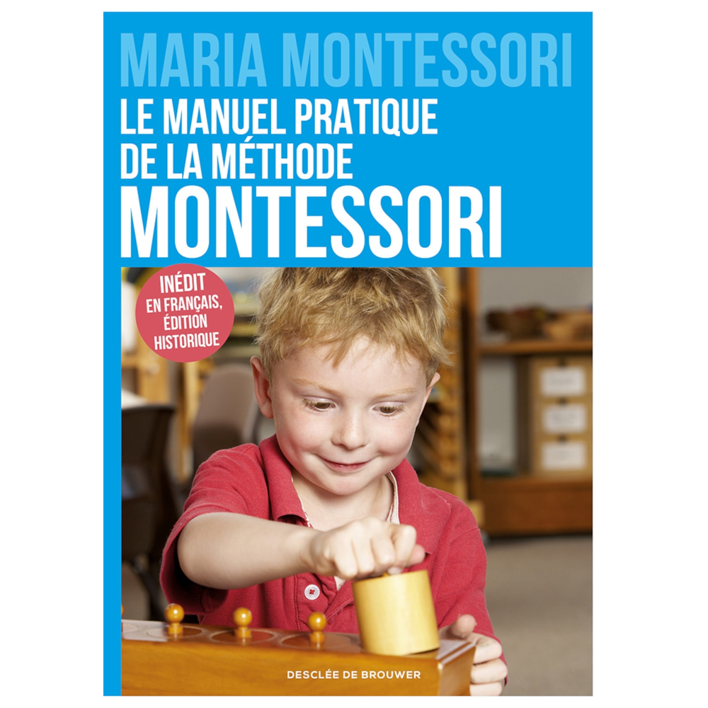 Le manuel pratique de la méthode Montessori (Broché)