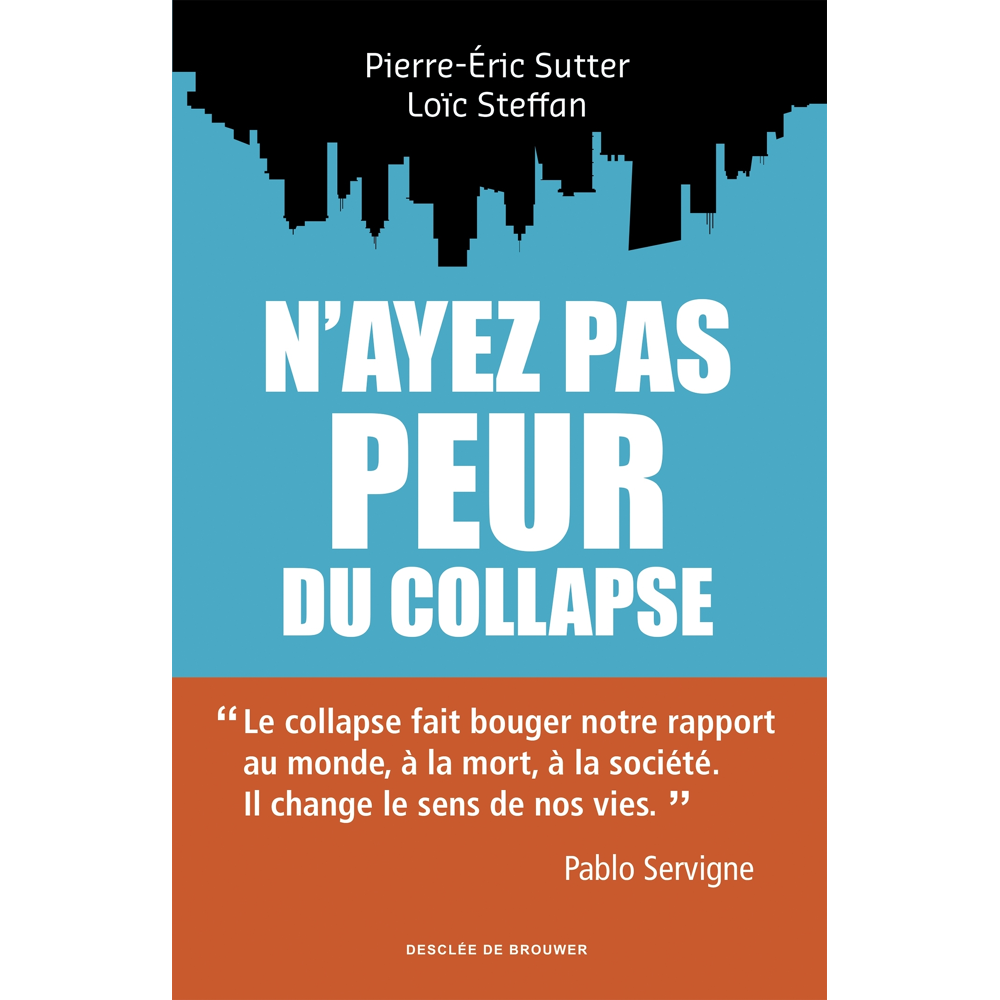 N'ayez pas peur du collapse ! (Broché)