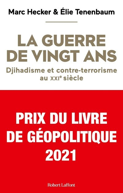 La Guerre de vingt ans - Djihadisme et contre-terrorisme au XXIe siècle (Broché)