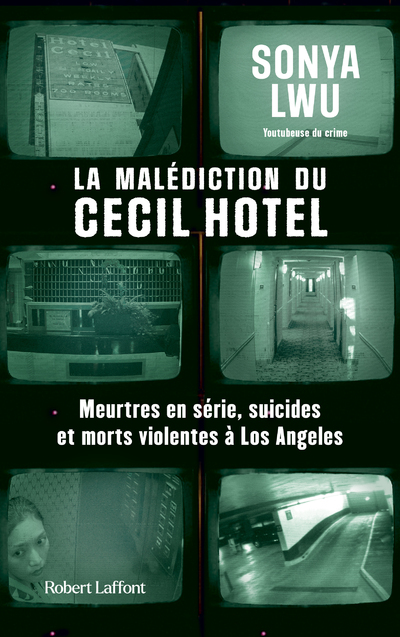 La Malédiction du Cecil Hotel - Meurtres en série, suicides et morts violentes à Los Angeles (Grand 
