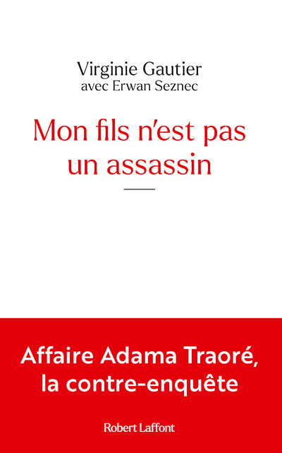 Mon fils n'est pas un assassin - Affaire Adama Traoré, la contre-enquête (Broché)