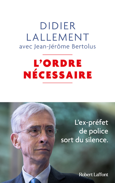 L'Ordre nécessaire - L'ex-préfet de police sort du silence (Broché)