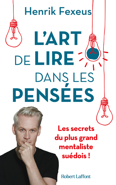 L'Art de lire dans les pensées - Les Secrets du plus grand mentaliste suédois ! (Broché)