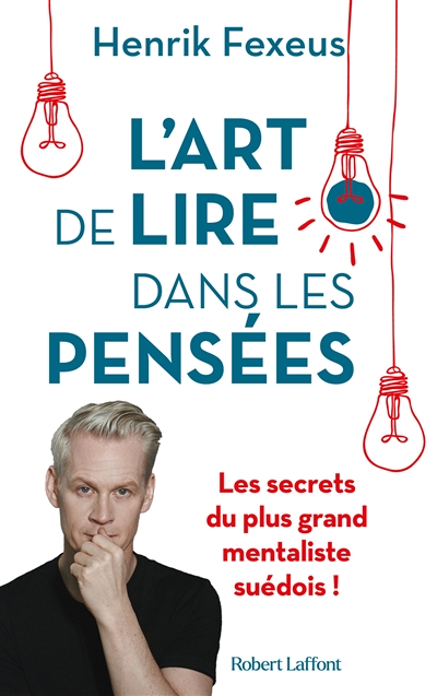 L'Art de lire dans les pensées - Les Secrets du plus grand mentaliste suédois ! (Broché)