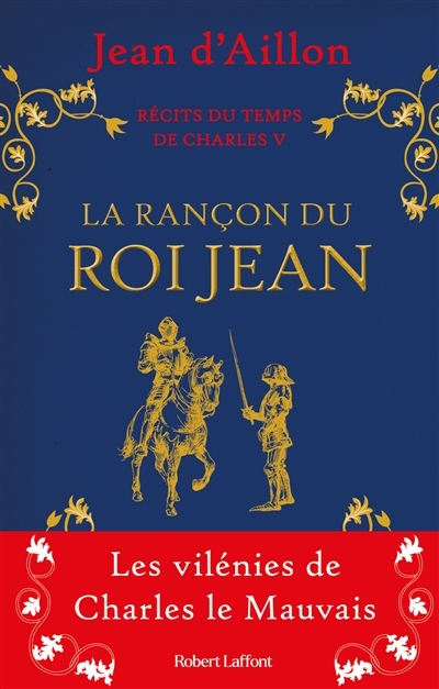 Récits du temps de Charles V - La Rançon du roi Jean (Grand format)