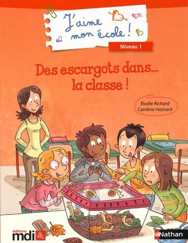 J'aime mon école ! niveau 1 - Des escargots dans la classe (Broché)