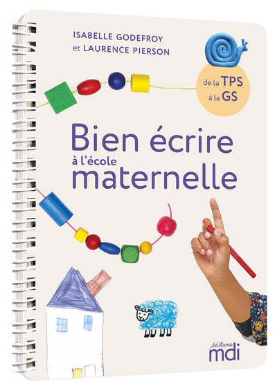 MDI - Bien écrire à l'école maternelle (Spirale)
