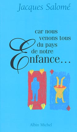 Car nous venons tous du pays de notre enfance (Jeunesse)