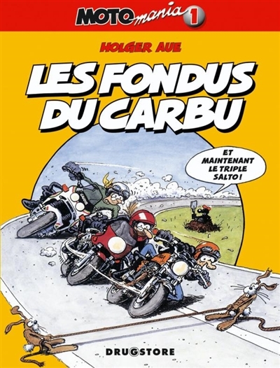 Motomania - Tome 01 - Les fondus du carbu (BD)