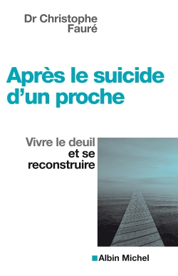 Après le suicide d'un proche - Vivre le deuil et se reconstruire (Broché)