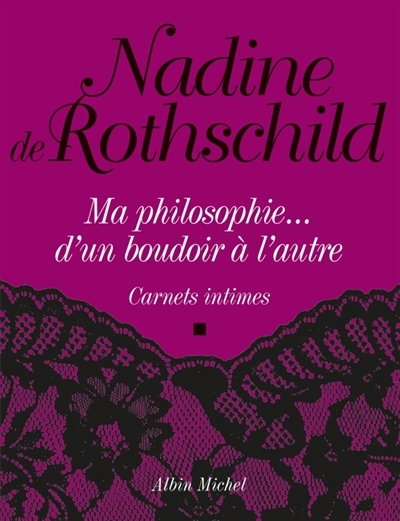Ma philosophie... d'un boudoir à l'autre - Carnets intimes (Grand format)