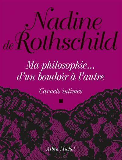Ma philosophie... d'un boudoir à l'autre - Carnets intimes (Grand format)