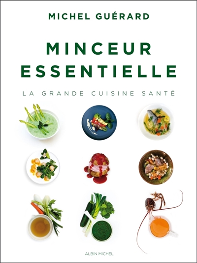 Minceur essentielle - La grande cuisine santé (Relié)