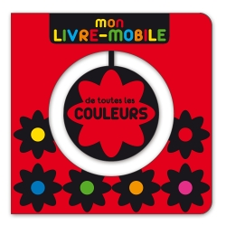 Mon livre-mobile : de toutes les couleurs (Jeunesse)