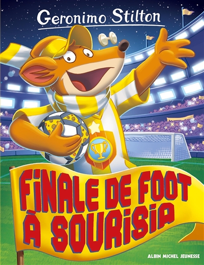 Geronimo Stilton Tome 79 Finale de foot à Sourisia (Poche)