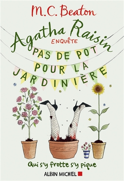 Agatha Raisin enquête 3 - Pas de pot pour la jardinière - Qui s'y frotte s'y pique (Grand format)