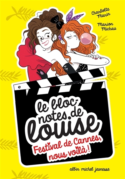 Festival de Cannes, nous voilà ! - Le bloc-notes de Louise - tome 4 (Jeunesse)