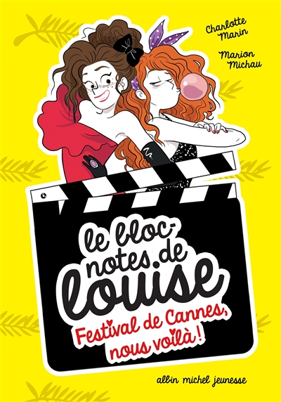 Festival de Cannes, nous voilà ! - Le bloc-notes de Louise - tome 4 (Jeunesse)