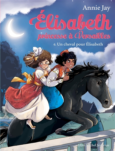 Elisabeth Tome 6 Un cheval pour Elisabeth - Elisabeth, princesse à Versailles - tome 6 (Poche)