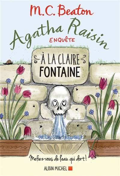 Agatha Raisin enquête 7 - A la claire fontaine - Mefiez-vous de l'eau qui dort ! (Grand format)