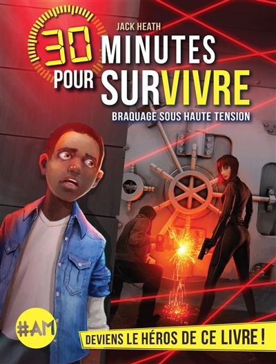 Braquage sous haute tension - 30 minutes pour survivre - tome 3 (Jeunesse)