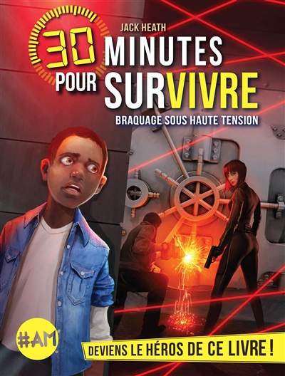 Braquage sous haute tension - 30 minutes pour survivre - tome 3 (Jeunesse)