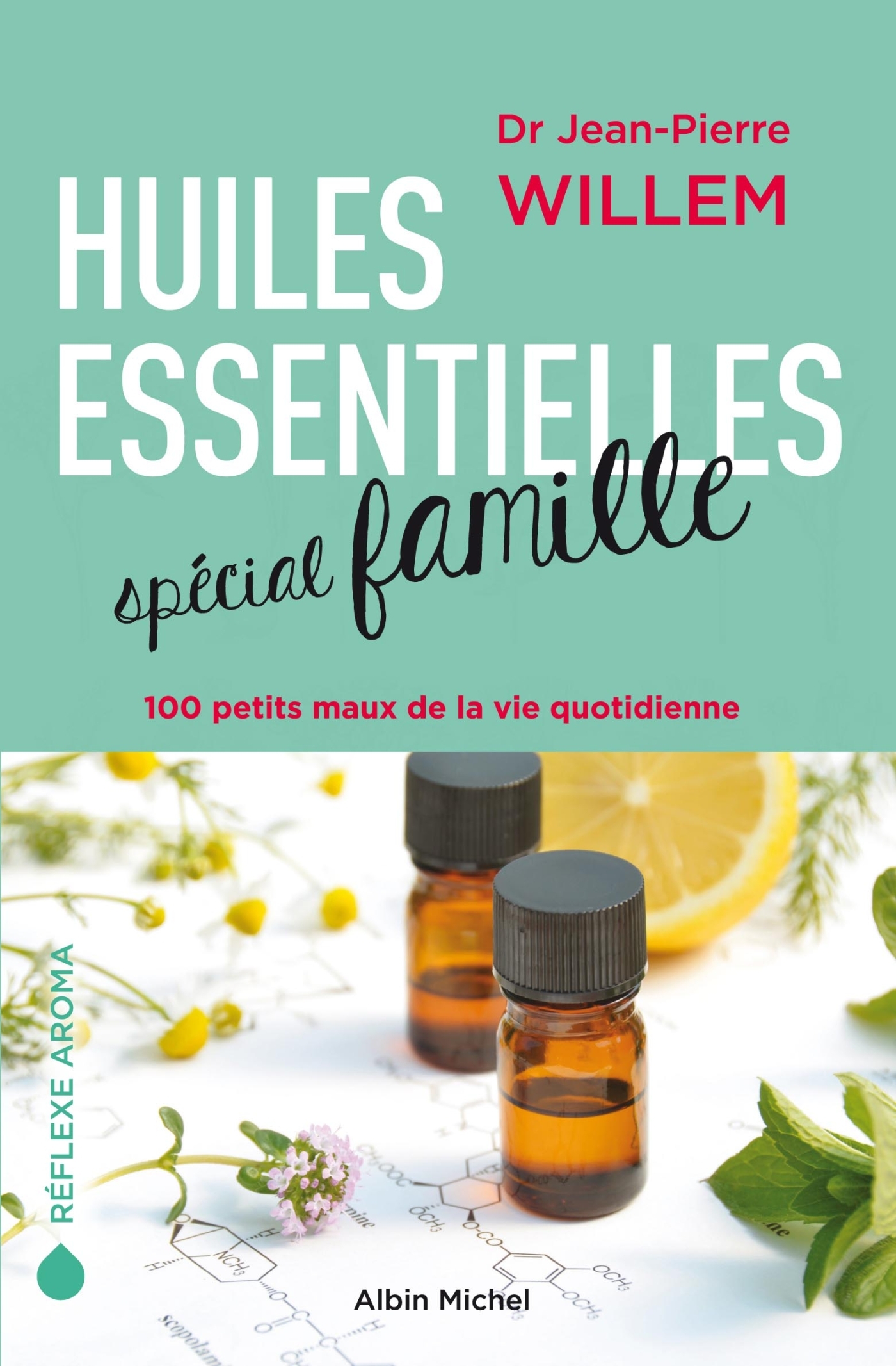 Huiles essentielles spécial famille (Broché)