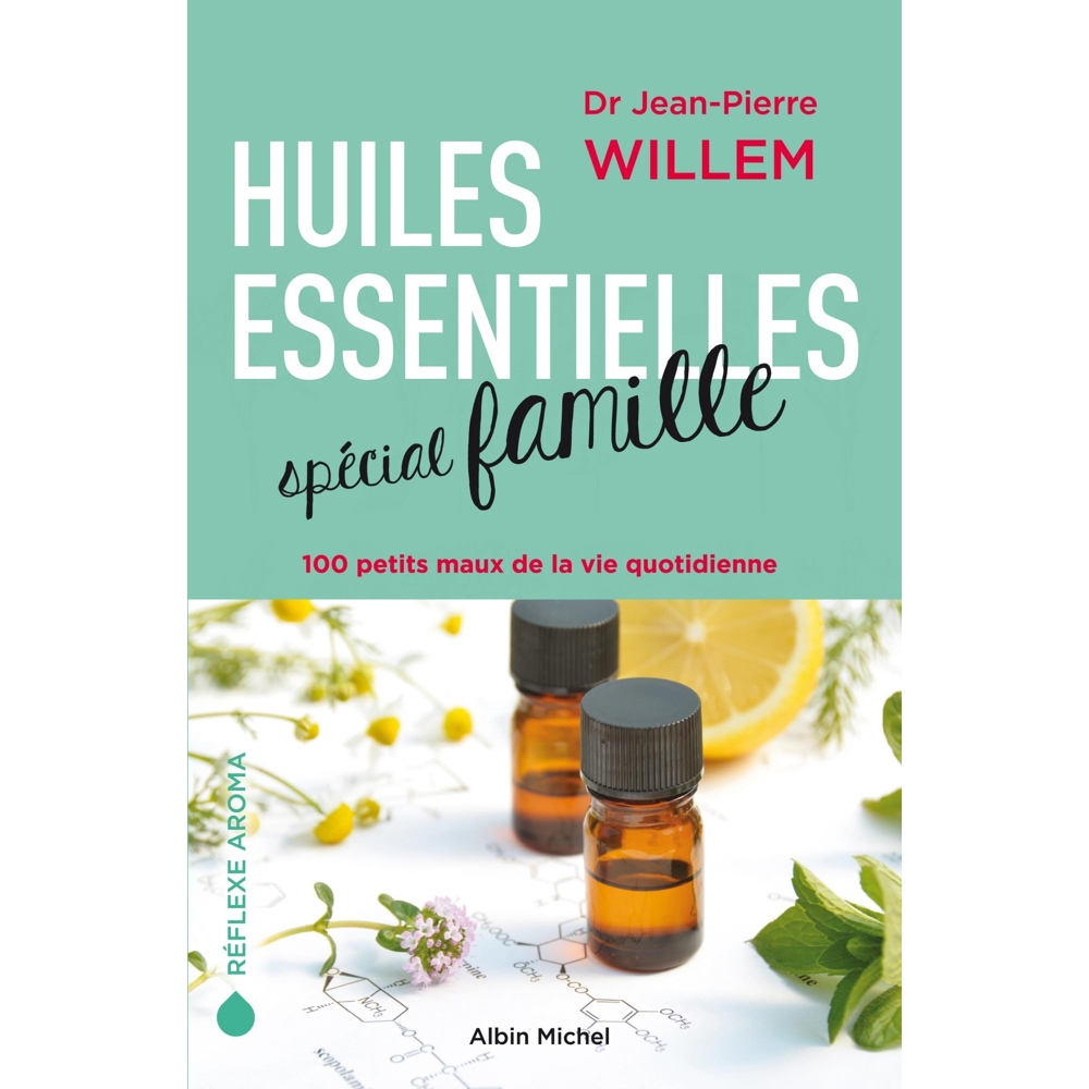 Huiles essentielles spécial famille (Broché)