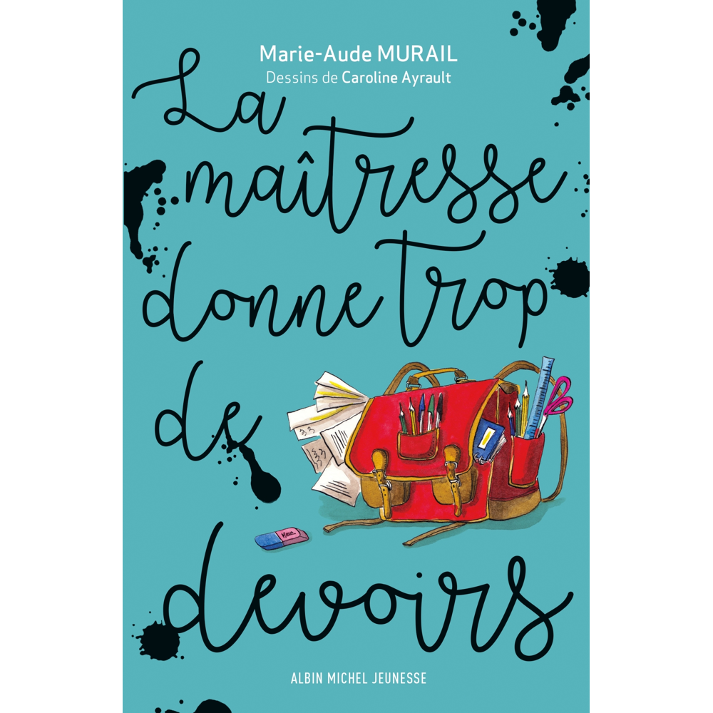 La Maîtresse donne trop de devoirs (Jeunesse)