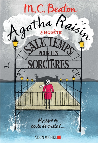 Agatha Raisin enquête 9 - Sale temps pour les sorcières - Mystère et boule de cristal... (Grand form