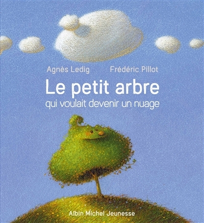 Le Petit Arbre qui voulait devenir un nuage (Jeunesse)