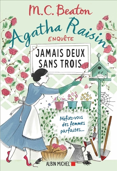 Agatha Raisin enquête 16 - Jamais deux sans trois - Méfiez-vous des femmes parfaites... (Grand forma