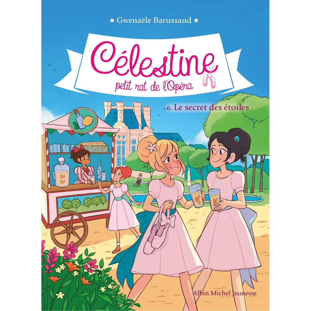 CELESTINE T6 LE SECRET DES ETOILES - Célestine, petit rat de l'Opéra - tome 6 (Poche)