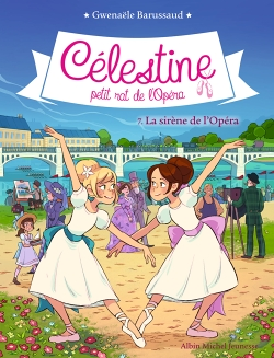 CELESTINE T 7- LA SIRENE DE L'OPERA - Célestine, petit rat de l'Opéra - tome 7 (Poche)