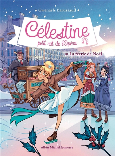 CELESTINE T 10 LA FEERIE DE NOËL - Célestine, petit rat de l'Opéra - tome 10 (Poche)