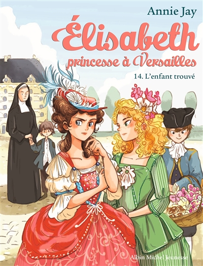 Elisabeth Tome 14 L'Enfant trouvé - Elisabeth, princesse à Versailles - tome 14 (Poche)