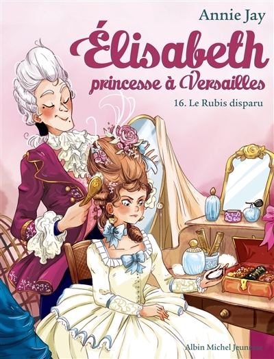 Elisabeth Tome 16 Le Rubis disparu - Elisabeth, princesse à Versailles - tome 16 (Poche)