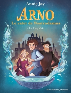 Arno T1 La Prophétie - Arno, le valet de Nostradamus - tome 1 (Poche)
