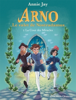 Arno T2 La Cour des Miracles - Arno, le valet de Nostradamus - tome 2 (Poche)
