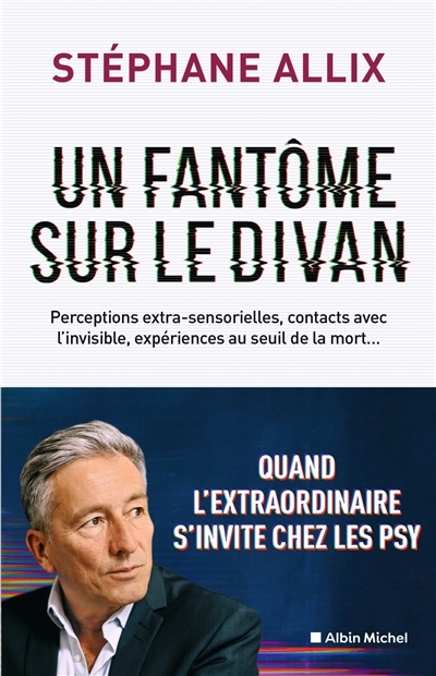 Un fantôme sur le divan - Quand l'extraordinaire s'invite chez les psy (Broché)