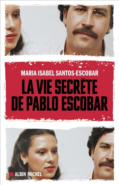 La Vie secrète de Pablo Escobar (Broché)