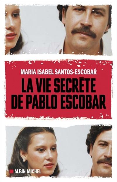 La Vie secrète de Pablo Escobar (Broché)