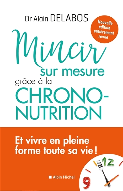 Mincir sur mesure grâce à la chrono-nutrition (Broché)