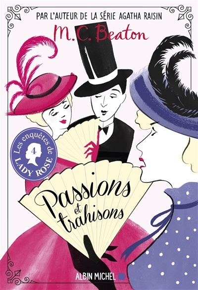 Les Enquêtes de Lady Rose - tome 4 - Passions et trahisons (Grand format)