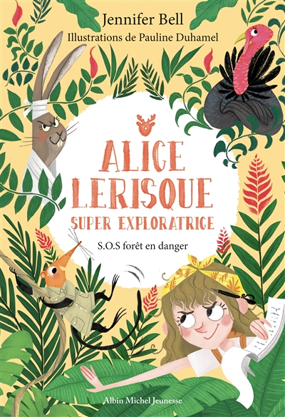SOS forêt en danger - tome 1 - Alice Lerisque super exploratrice (Jeunesse)