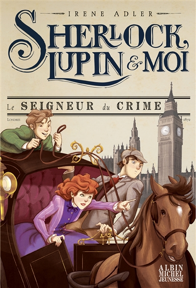 Sherlock, Lupin & moi T10 Le Seigneur du crime - Sherlock, Lupin & moi - tome 10 (Jeunesse)