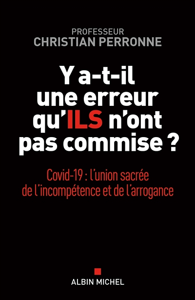 Y a-t-il une erreur qu'ils n'ont pas commise ? - Covid-19 : l'union sacrée de l'incompétence et l'ar